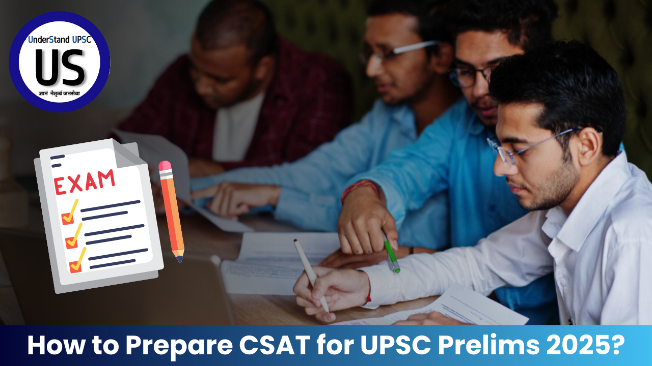 How to Prepare CSAT for UPSC Prelims 2025?