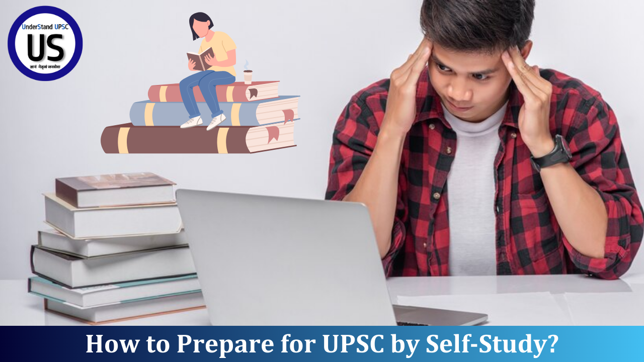 How to Prepare for UPSC by Self-Study?